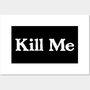 Kill Me - Classic Goth Basic Funny Halloween Shirt Posters and Art